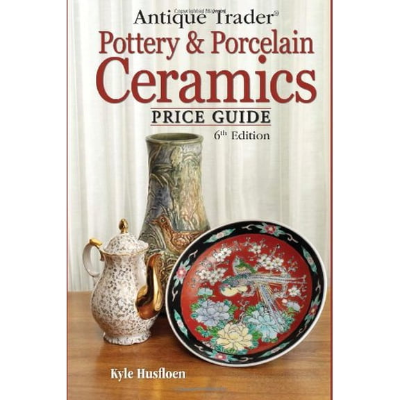 Pre-Owned Antique Trader Pottery & Porcelain Ceramics: Price Guide (Paperback) 0896899330 9780896899339