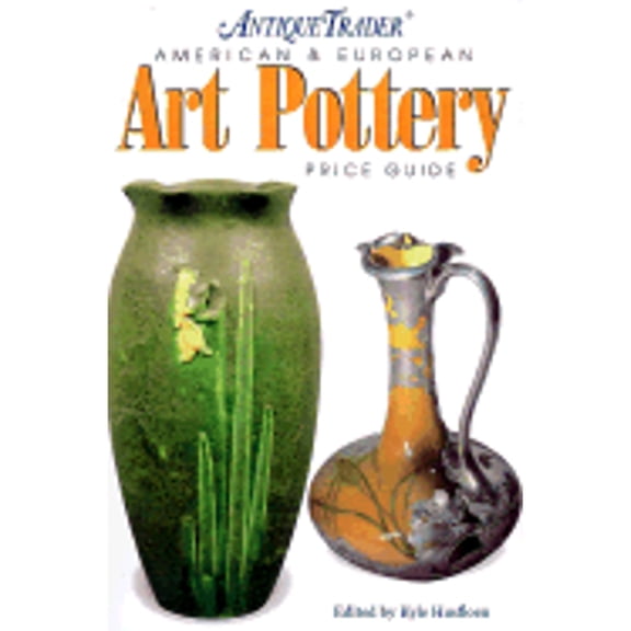 Pre-Owned Antique Trader American and European Art Pottery Price Guide (Paperback) 9780873494052