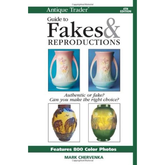 Antique Trader Guide to Fakes & Reproductions (Paperback) by Mark Chervenka