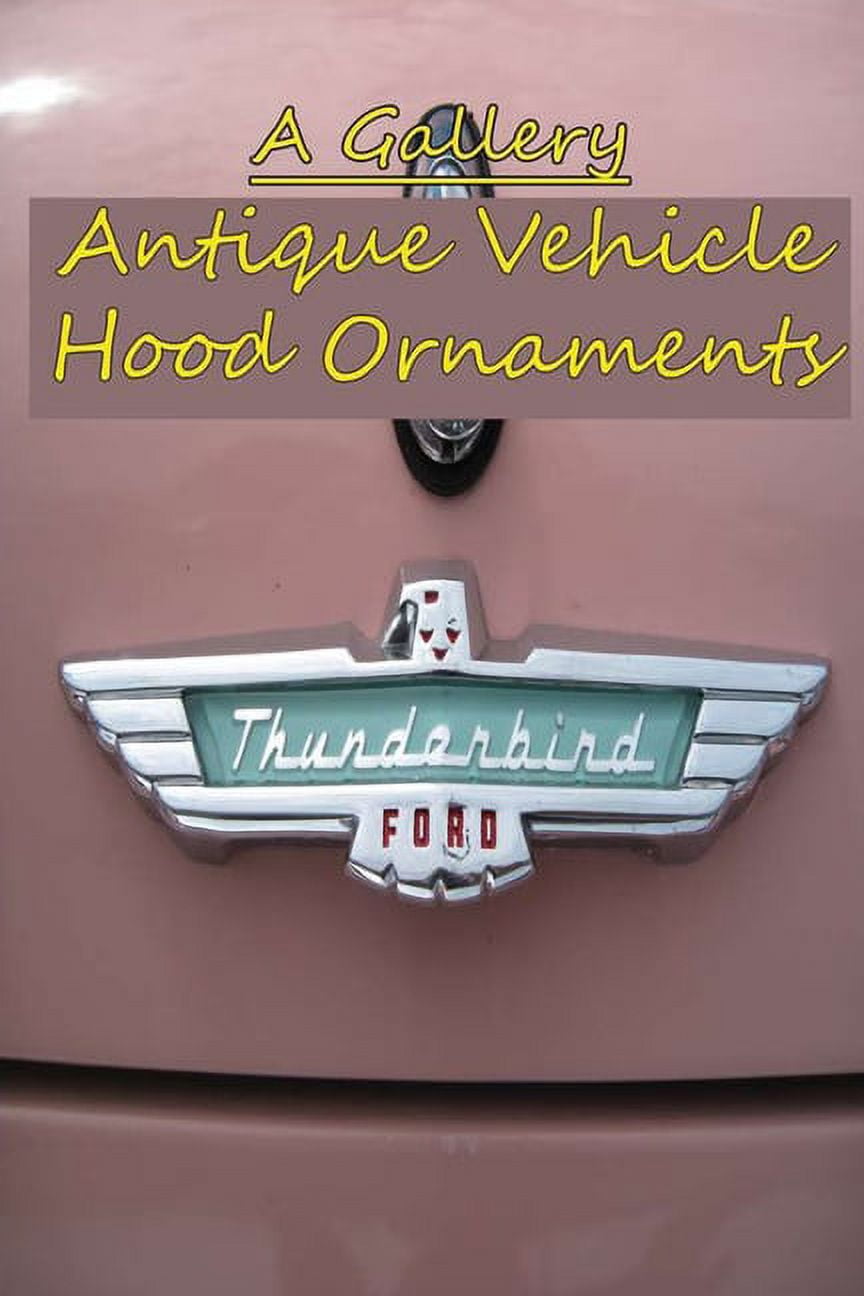 Antique Vehicle Hood Ornaments A Gallery Car Hood Ornament Merge