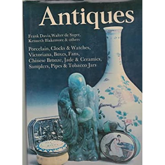 Pre-Owned Antiques: Victoriana, Boxes, Fans, Chinese Bronze, Jade & Ceramics, Samplers, Pipes & Tobacco Jars, Porcelain, Clocks & Watches (Hardcover) 0706401557