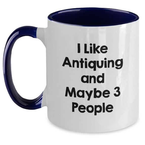 Antiquing Enthusiasts Favorite, Funny Two Tone Coffee Mug - Gifts from Friends for Antiquing, Birthday Unique Gifts