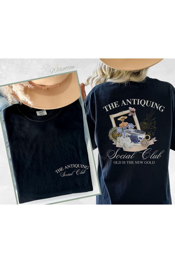 Antiquing Shirt Best For Antique Collector, Thrift Store Tee, Junkin T-Shirt, Social Club Shirt Colorstshirt, Antique Birthday
