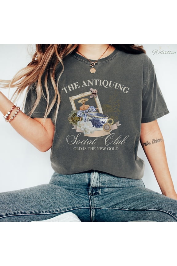 Antiquing Shirt Best for Antique Collector, Thrift Store Tee, Junkin T-shirt, Social Club Shirt ColorsTshirt, Antique Birthday, F7264 All Size S-5Xl