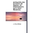 thumbnail image 1 of Antiquit?'s Des Environs de Naples, Et Dissertations Qui y Sont Relatives (Hardcover), 1 of 1