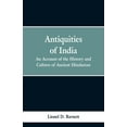 thumbnail image 1 of Antiquities of India: An account of the history and culture of ancient Hindustan, (Paperback), 1 of 1