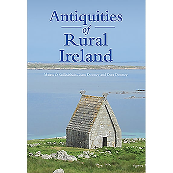 Antiquities of Rural Ireland (Paperback)