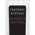 thumbnail image 1 of Pre-Owned Antiquity Matters (Hardcover) 0300215371 9780300215373, 1 of 1