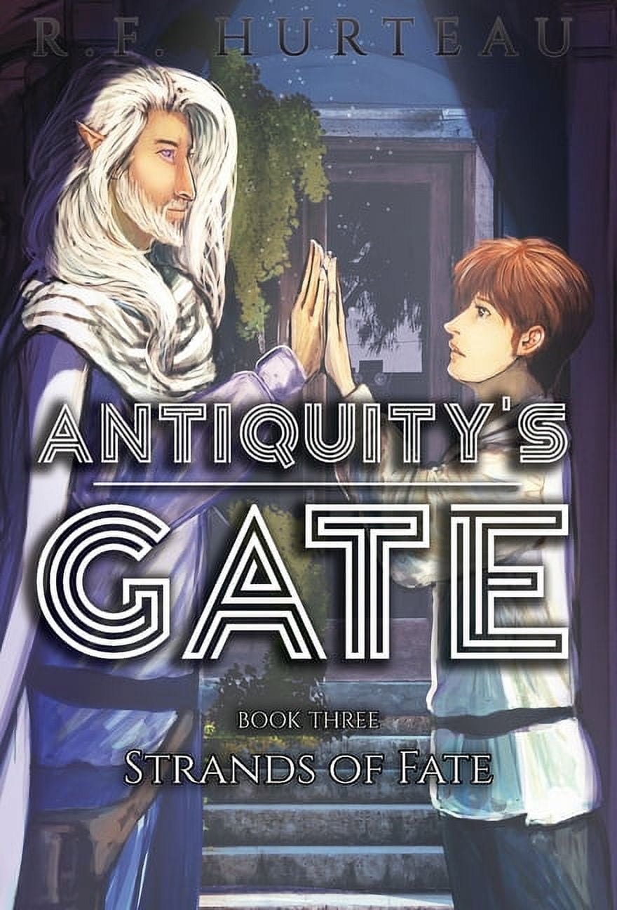 Antiquity's Gate Antiquity's Gate Strands of Fate (Hardcover