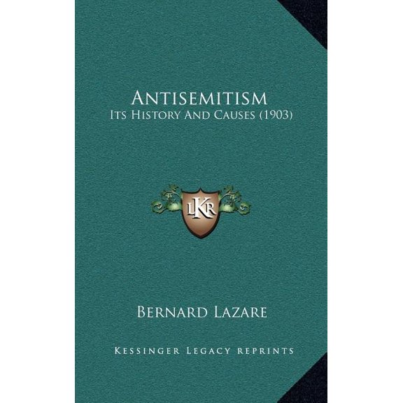 Antisemitism: Its History And Causes (1903) (Hardcover)