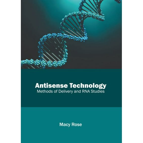 Antisense Technology: Methods of Delivery and RNA Studies, (Hardcover)