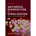 thumbnail image 1 of Pre-Owned Antisepsis, Disinfection, and Sterilization: Types, Action, and Resistance (Hardcover) 1555819672 9781555819675, 1 of 1