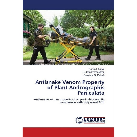 Antisnake Venom Property of Plant Andrographis Paniculata (Paperback)