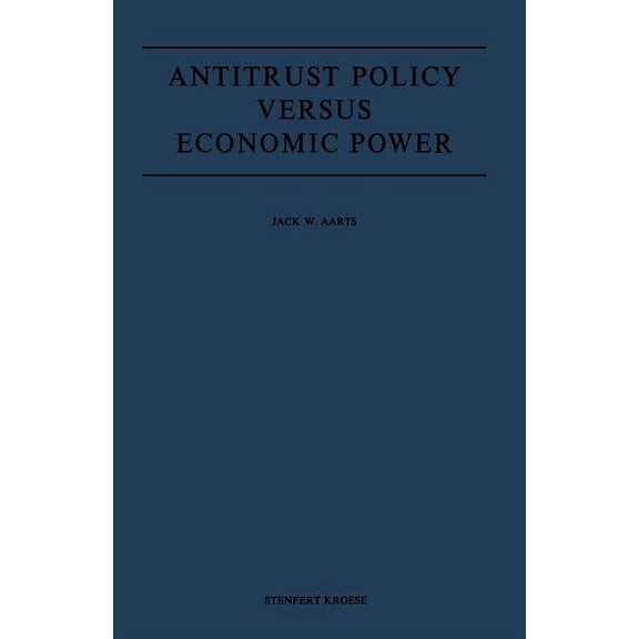 Antitrust Policy Versus Economic Power, (Paperback)