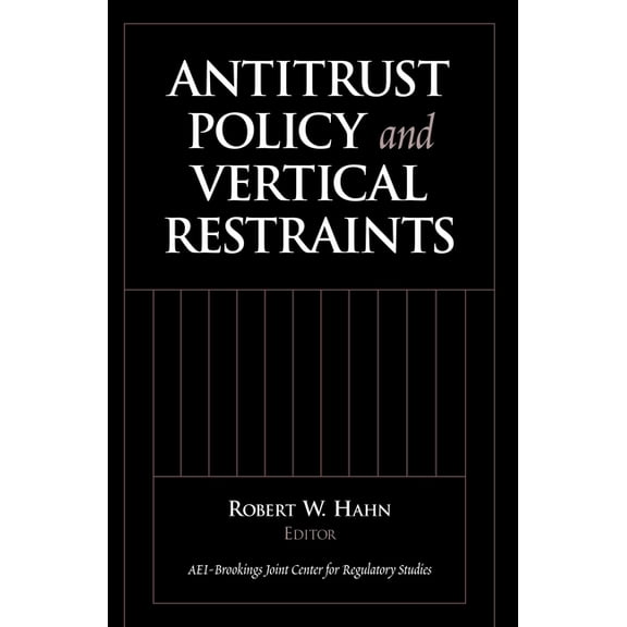 Antitrust Policy and Vertical Restraints, (Paperback)