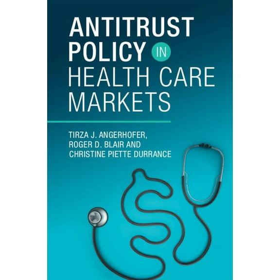 Antitrust Policy in Health Care Markets, (Paperback)