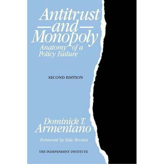 Pre-Owned Antitrust and Monopoly: Anatomy of a Policy Failure (Paperback) 0945999623 9780945999621