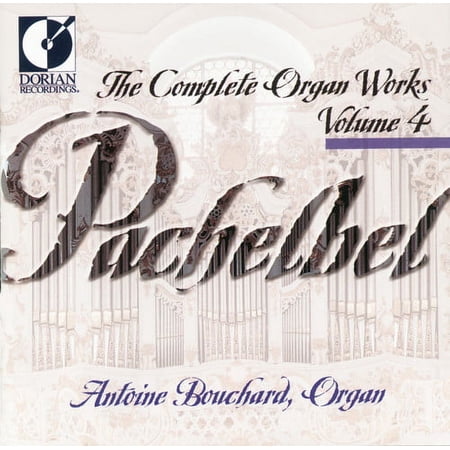 Antoine Bouchard - Complete Organ Works 4 - Music & Performance - CD