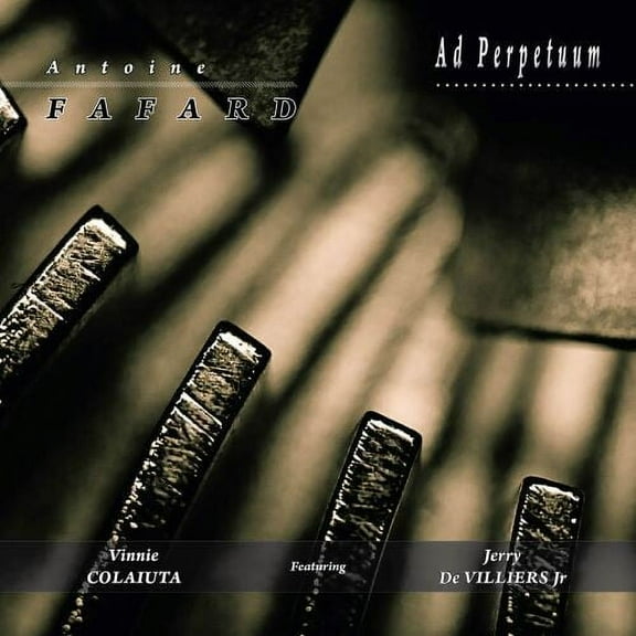 Antoine Fafard - Ad Perpetuum - Music & Performance - CD