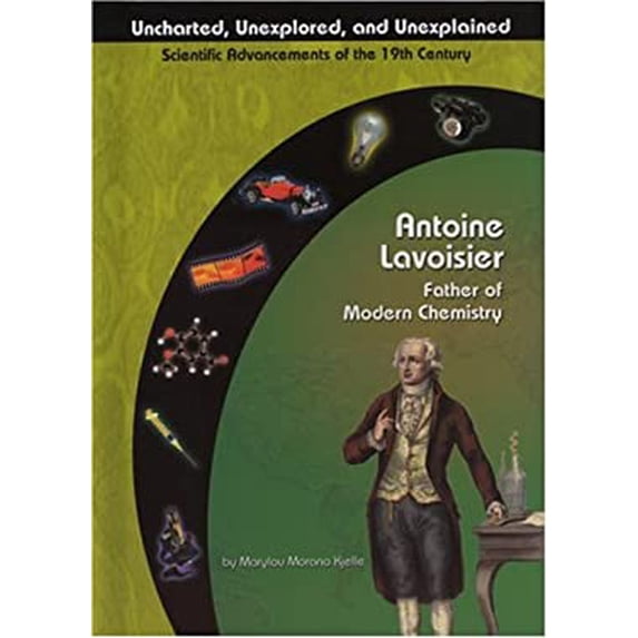 Pre-Owned Antoine Lavoisier: Father of Chemistry (Library Binding) 1584153091 9781584153092