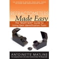thumbnail image 1 of Antoinette Matlins Right-Way Series to U Refractometers Made Easy: The Right-Way Guide to Using Gem Identification Tools, (Paperback), 1 of 1
