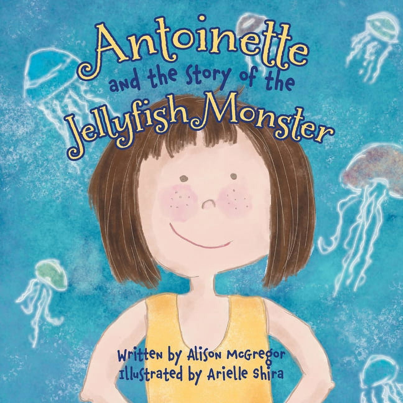 Antoinette and the Story of the Jellyfish Monster, (Paperback)