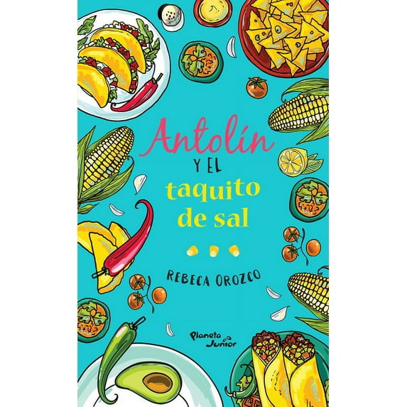 Antolin Y El Taquito de Sal / Antolin and the Little Taco of Salt, (Paperback)