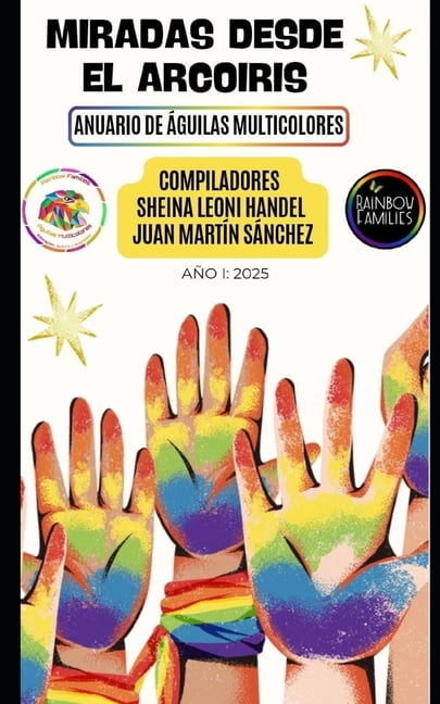 AntologÃ­a Internacional I: Miradas desde el Arcoiris, (Paperback)