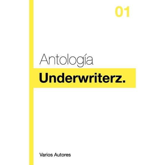 Antología Underwriterz : Volúmen 1 (Paperback)
