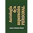 thumbnail image 1 of Antologia de La Superacion Personal (Paperback) by Juan Antonio Razo, 1 of 1