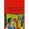 thumbnail image 1 of Antologia Cero "Trauermarsch", (Paperback), 1 of 1