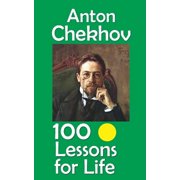 Lessons for Life Anton Chekhov 100 Lessons for Life, Paperback