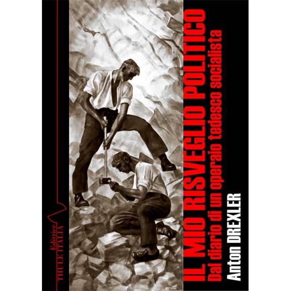 Anton Drexler,M. Linguardo, Il mio risveglio politico. Dal diario di un operaio so (Paperback)