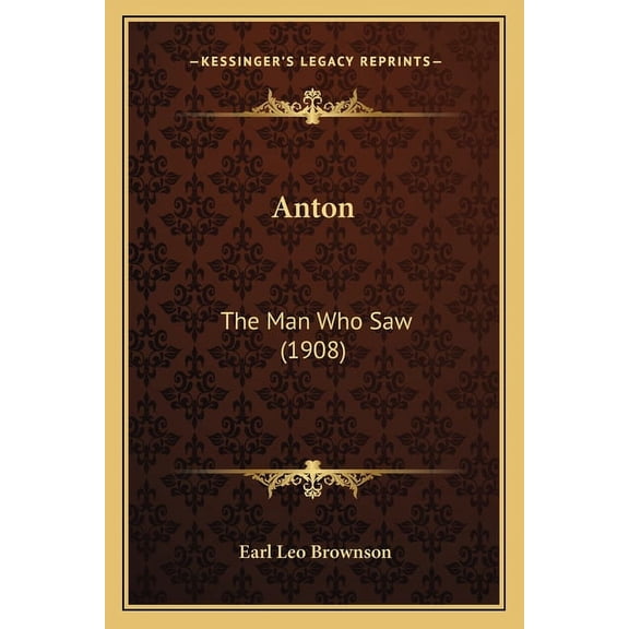 Anton : The Man Who Saw (1908) (Paperback)