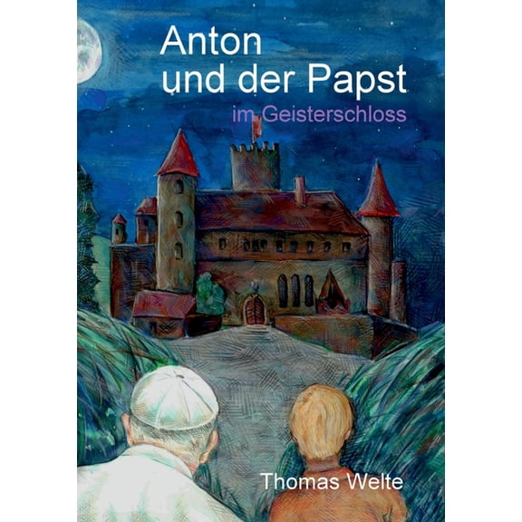 Anton und der Papst im Geisterschloss, (Paperback)