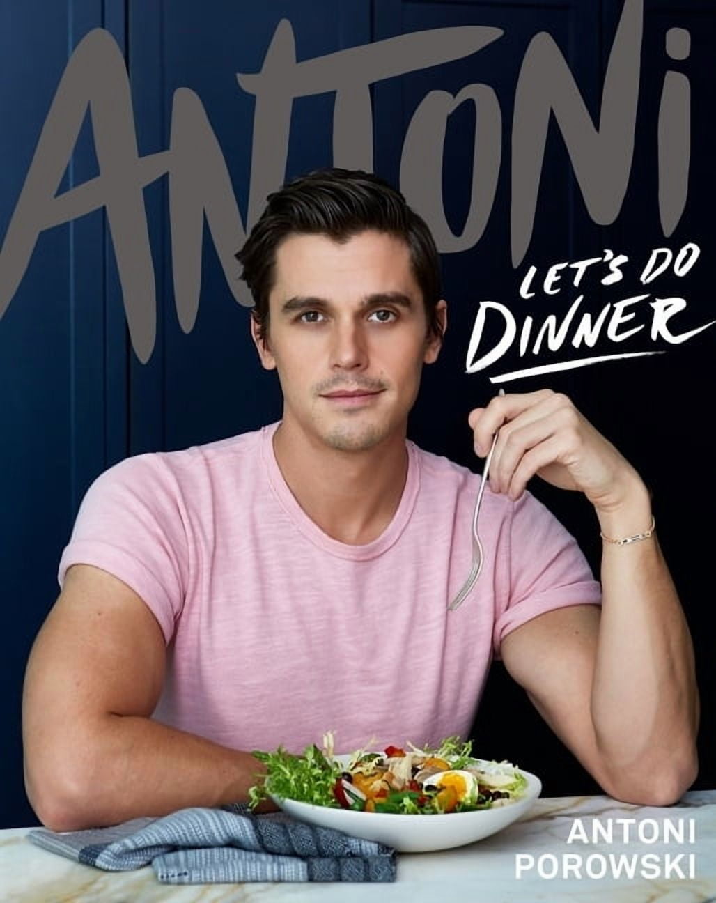 Antoni: Let's Do Dinner (Hardcover)