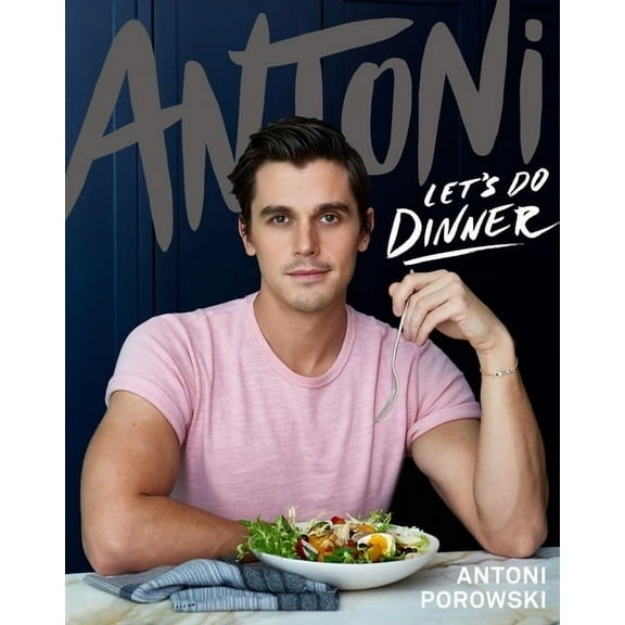 Antoni: Let's Do Dinner (Hardcover)
