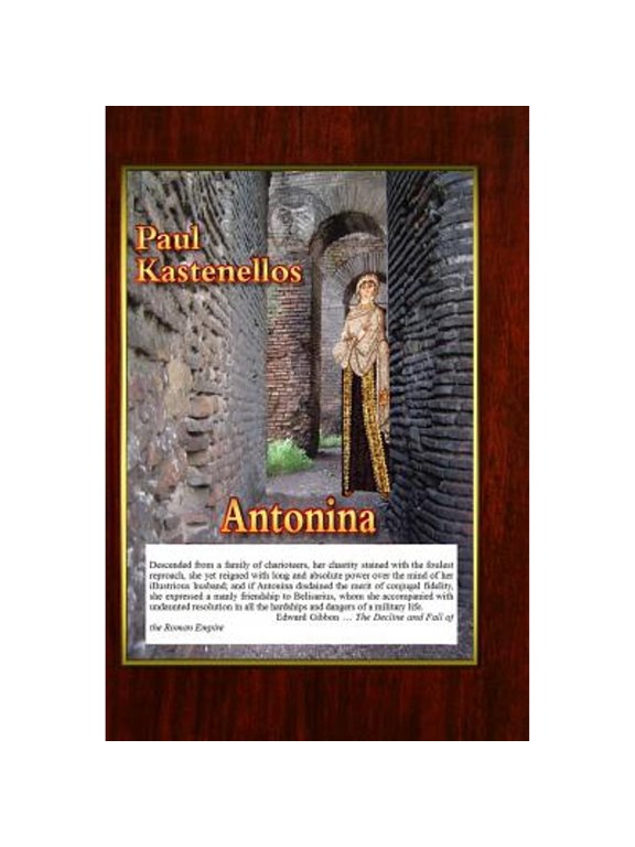Antonina: A Byzantine Slut (Paperback) by Paul Kastenellos