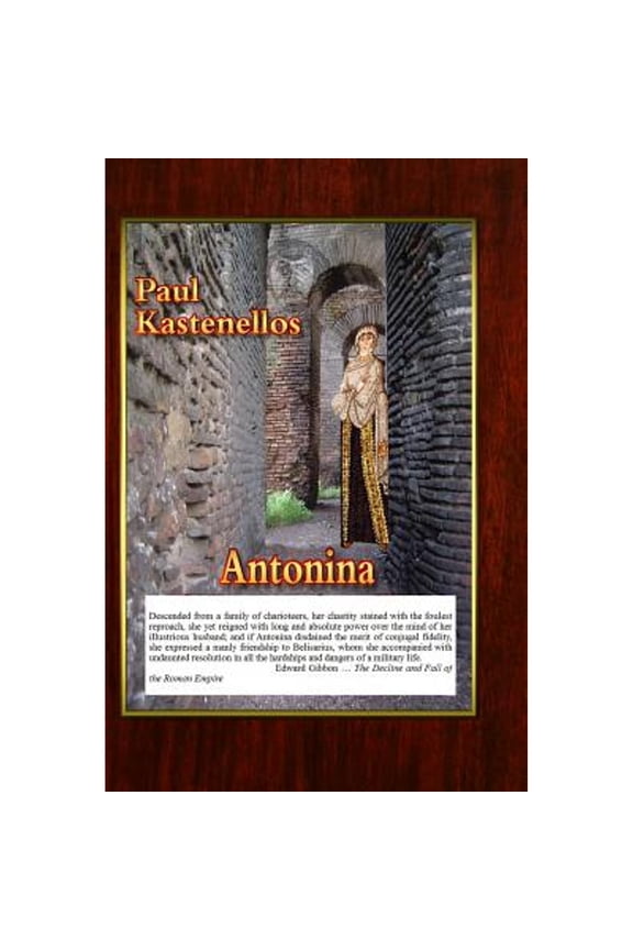 Antonina: A Byzantine Slut (Paperback) by Paul Kastenellos