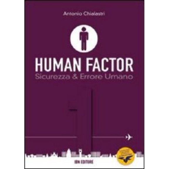 Antonio Chialastri "Human factor" vol. 1 - Sicurezza & errore umano (Paperback)
