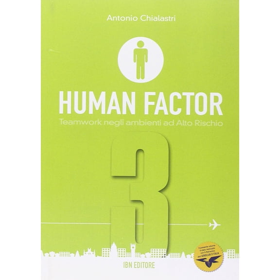 Antonio Chialastri "Human factor" vol. 3 - Teamwork negli ambienti ad alto rischio (Paperback)