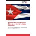 thumbnail image 1 of Antonio Maceo y Maximo Gomez En La Encrucijada Libertaria (Paperback), 1 of 1