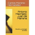thumbnail image 1 of Antonio Machado: Juan de Mairena: Estudio Y Antología Anotada (Paperback), 1 of 1