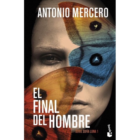 Antonio Mercero El final del hombre: Serie Sofa Luna, 1 (Crimen y misterio, Band 1 (Paperback)