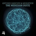 thumbnail image 1 of Antonio Sanchez & Migration - The Meridian Suite - Music & Performance - CD, 1 of 1