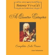 Antonio Vivaldi - As Quatro Esta es Completo Solo Piano Paperback