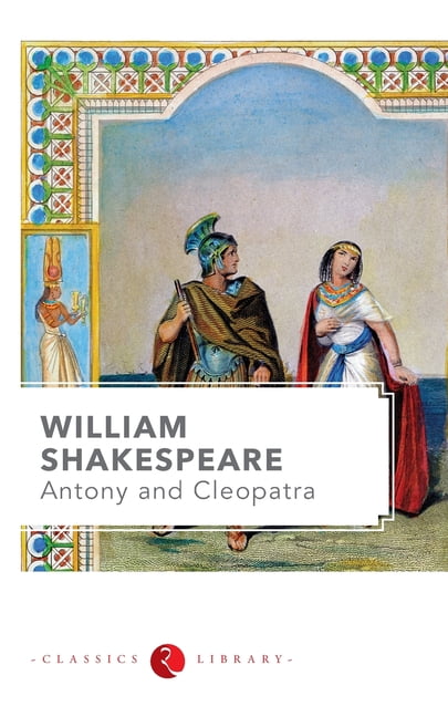 William Shakespeare: Antony and Cleapatra, (Paperback)