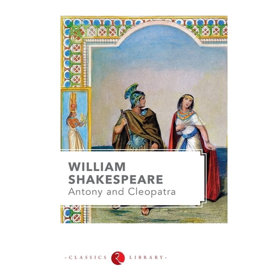William Shakespeare: Antony and Cleapatra, (Paperback)