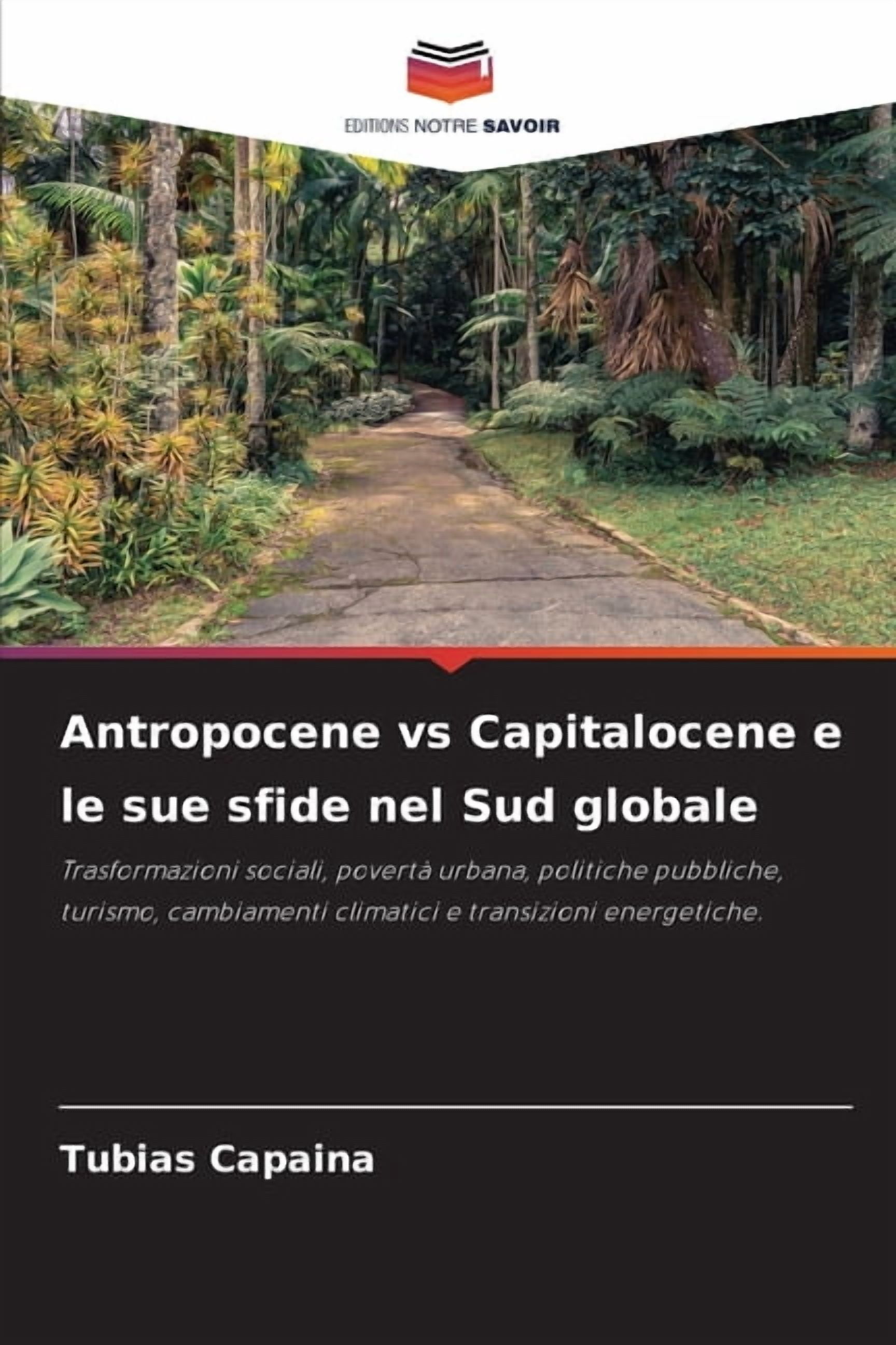 Antropocene vs Capitalocene e le sue sfide nel Sud globale, (Paperback ...