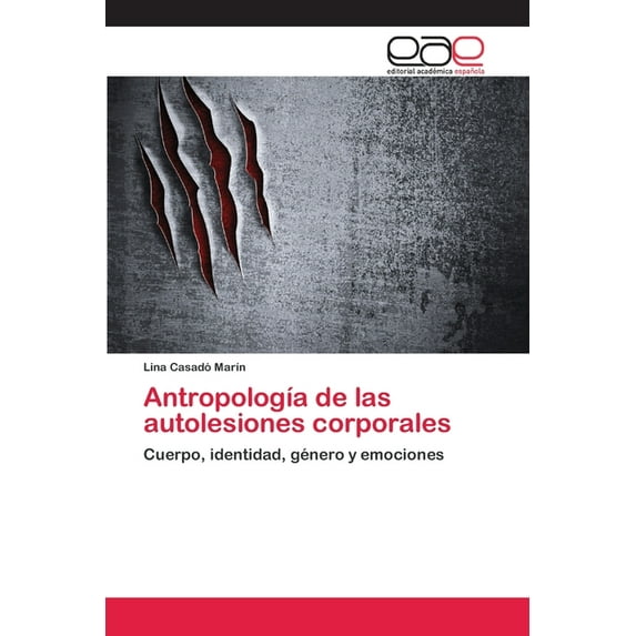 Antropología de las autolesiones corporales (Paperback)